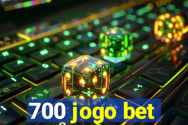 700 jogo bet